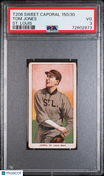 1909-11 T206 Sweet Caporal 150/30 Tom Jones ST. Louis PSA 3