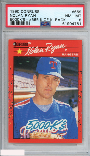 1990 DONRUSS NOLAN RYAN #659 5000K #665 K OF K BACK TEXAS RANGERS PSA 8 NM-MT