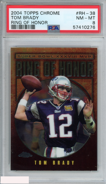 2004 TOPPS CHROME RING OF HONOR TOM BRADY #RH-38 PATRIOTS PSA 8 NM-MT