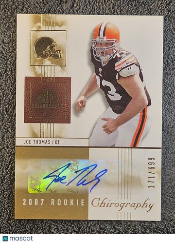 2007 SP Chirography Joe Thomas #147 /699 Autograph Auto Rookie Signed RC