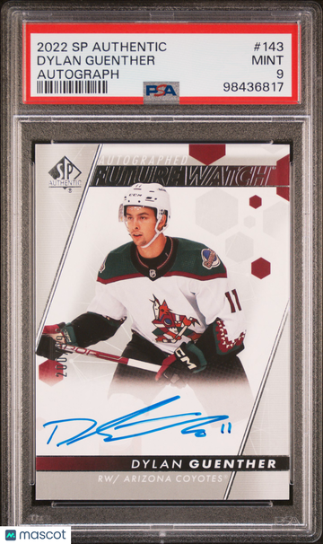 2022-23 SP Authentic Dylan Guenther #143 Autograph Rookie 200/999 PSA 9