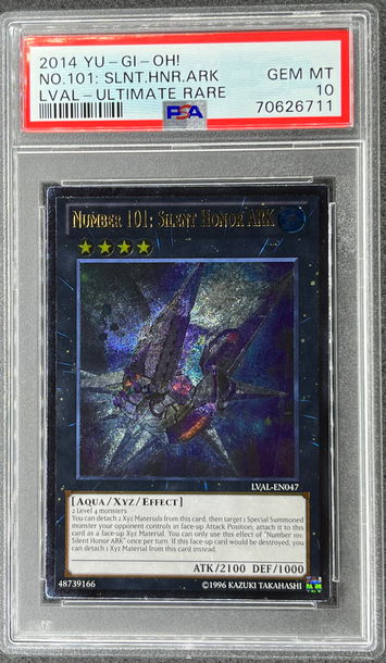 2014 Yugioh Legacy of the Valiant Number 101: Silent Honor Ark Ultimate Rare PSA 10