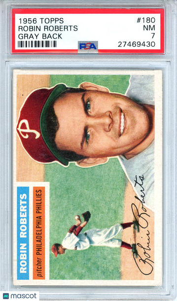 1956 Topps Robin Roberts #180 Gray Back PSA 7