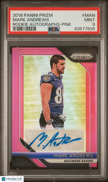 2018 Panini Prizm Rookie Autographs Mark Andrews Pink #MAN PSA 9