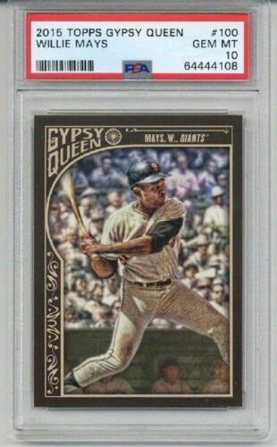 2015 TOPPS GYPSY QUEEN #100 WILLIE MAYS BASEBALL CARD GIANTS PSA 10 RARE