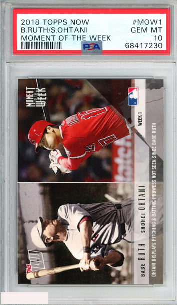 2018 TOPPS NOW BABE RUTH SHOHEI OHTANI #MOW1 MOMENT OF THE WEEK ROOKIE RC PSA 10