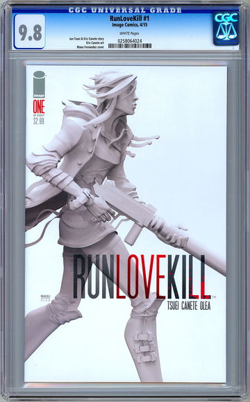 RUNLOVEKILL #1 CGC 9.8 JON TSUEI & ERIC CANETE STORY MANU FERNANDEZ COVER 2015