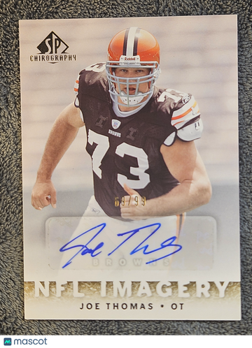 2007 Upper Deck SP Chirography NFL Imagery Joe Thomas #NFLI-JT /99