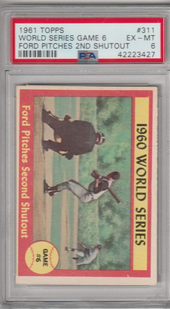 1961 Topps World Series Game 6 Ford Pitches 2nd Shutout PSA 6