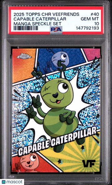 2025 Topps Chrome Veefriends Manga Speckle Set Capable Caterpillar #40 PSA 10