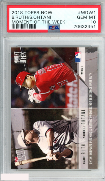2018 TOPPS NOW BABE RUTH SHOHEI OHTANI #MOW1 MOMENT OF THE WEEK ROOKIE RC PSA 10