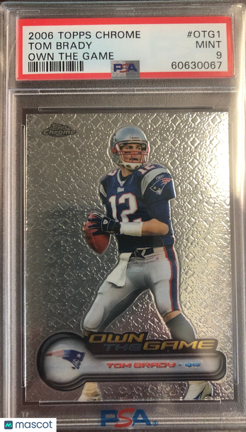 TOM BRADY 2006 Topps Chrome Own The Game Insert #OTG1 PSA 9 Mint Patriots