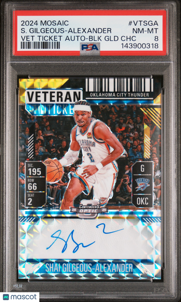 2024 Panini Mosaic Veteran Ticket Autographs S. Gilgeous-Alexander #VTSGA BLK GLD CHC PSA 8