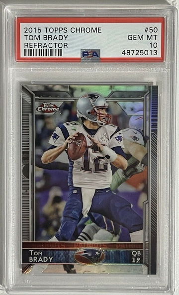 2015 Topps Chrome Tom Brady Refractor Silver Prizm PSA 10 GEM MINT