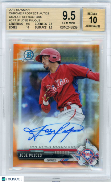 2017 Bowman Chrome Prospect Autographs Orange Refractors Jose Pujols #CPAJP BGS 9.5 Auto 10