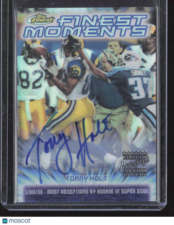 2000 Topps Finest Finest Moments Torry Holt #FM16 Refractor Certified Autograph Issue