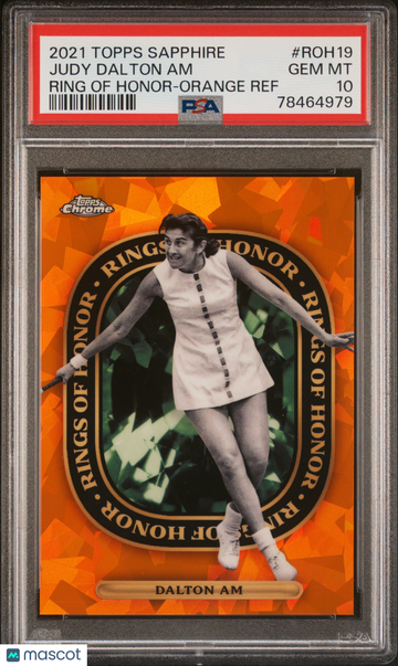 2021 Topps Chrome Tennis Sapphire Ring Of Honor Judy Dalton Am #ROH19 Orange Ref PSA 10