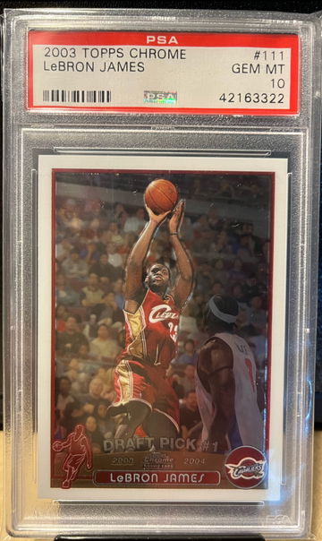 Lebron James 2003 Topps Chrome RC PSA 10
