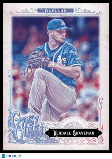 2017 Topps Gypsy Queen Kendall Graveman #18 Missing Blackplate