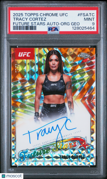 2025 Topps Chrome UFC Future Stars Autographs Tracy Cortez #FSATC Org Geo PSA 9