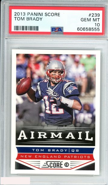 2013 PANINI SCORE TOM BRADY #239 NEW ENGLAND PATRIOTS PSA 10 GEM MT