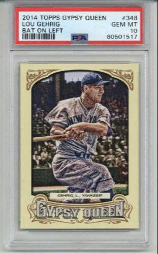 2014 TOPPS GYPSY QUEEN BAT ON LEFT LOU GEHRIG CARD YANKEES PSA 10 SP
