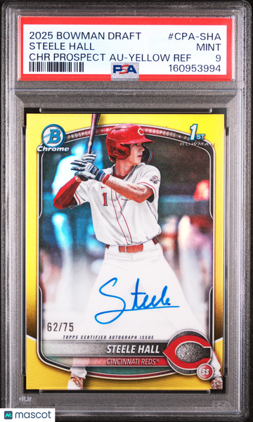 2025 Bowman Draft Chrome Prospect Autographs Steele Hall #CPA-SHA Yellow Ref /75 PSA 9
