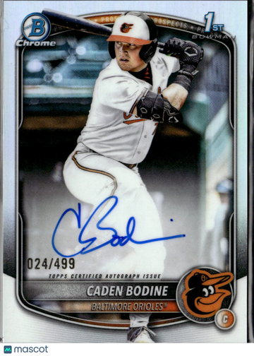 Caden Bodine 2025 Topps Bowman Chrome Auto Refractor /499 Baltimore Orioles