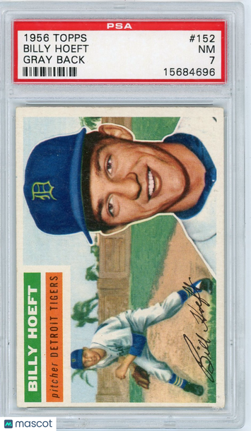 1956 Topps Billy Hoeft #152 Gray Back PSA 7