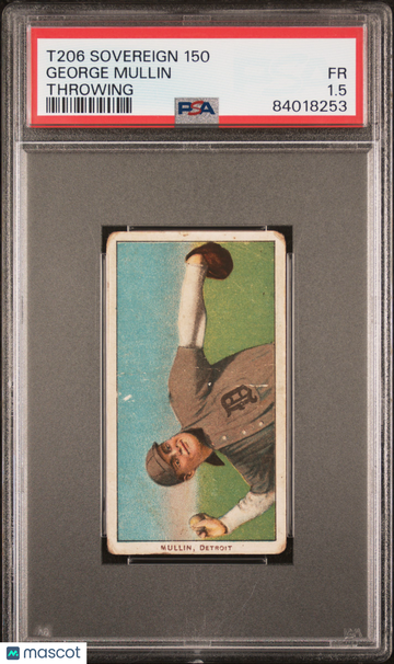 1909-11 T206 Sovereign 150 George Mullin Throwing PSA 1.5