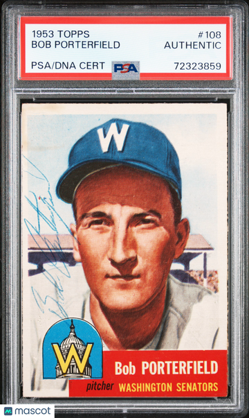 1953 Topps Bob Porterfield #108 PSA A Auto A