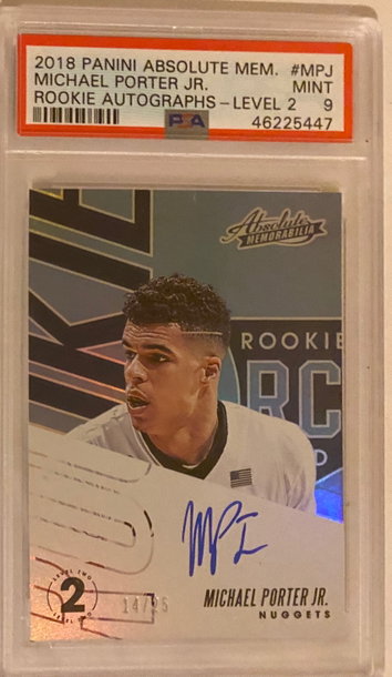 MICHAEL PORTER Jr. 18-19 Absolute Rookie Autographs Level 2 14/25! PSA 9! Pop 1! These are a tough grade!