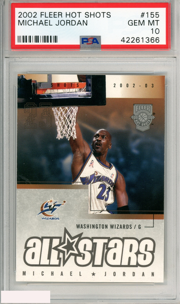 2002 FLEER HOT SHOTS MICHAEL JORDAN #155 PSA 10 GEM MT