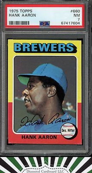 1975 Topps #660 Hank Aaron PSA 7