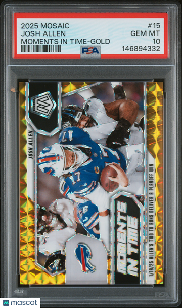 2025 Mosaic Josh Allen Moments In Time Gold /10 PSA 10