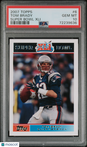 2007 Topps Super Bowl XLI Tom Brady #6 PSA 10