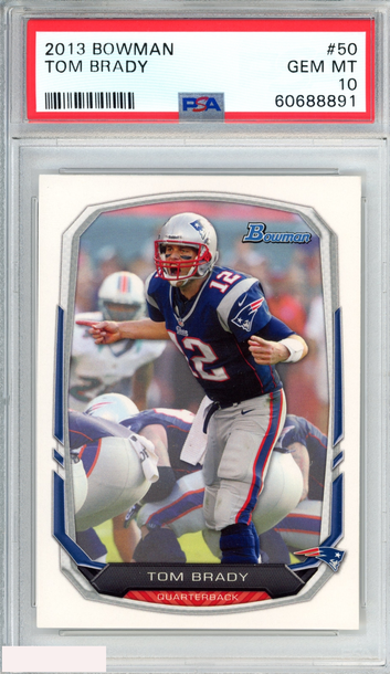 2013 BOWMAN TOM BRADY #50 NEW ENGLAND PATRIOTS PSA 10 GEM MT