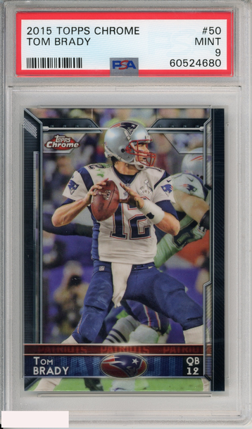 2015 TOPPS CHROME TOM BRADY #50 NEW ENGLAND PATRIOTS PSA 9 MINT