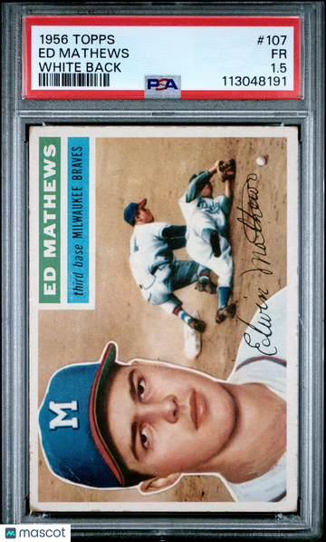 1956 Topps Ed Mathews #107 White Back PSA 1.5
