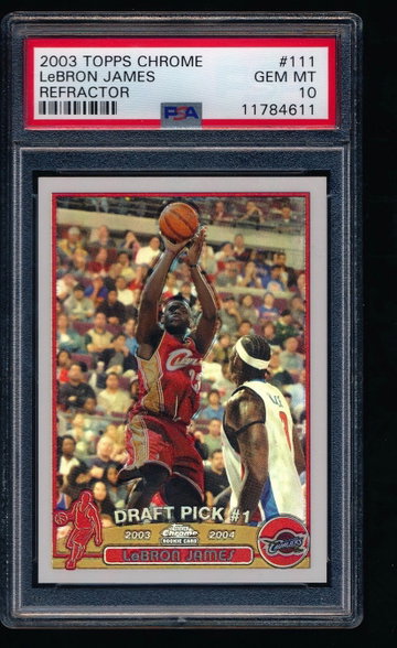 LeBron James 2003 Topps Chrome Refractor RC PSA 10