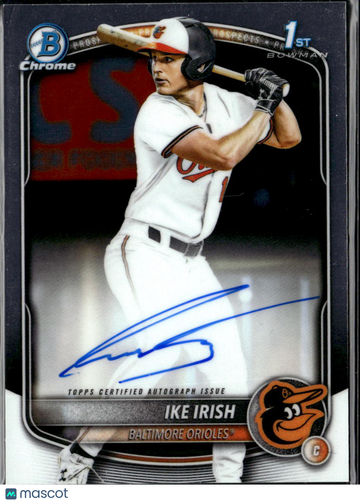 Ike Irish 2025 Topps Bowman Chrome Auto Refractor Baltimore Orioles