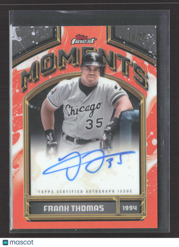 2026 Topps Finest Finest Moments Frank Thomas #FMA-FT 18/25 Auto