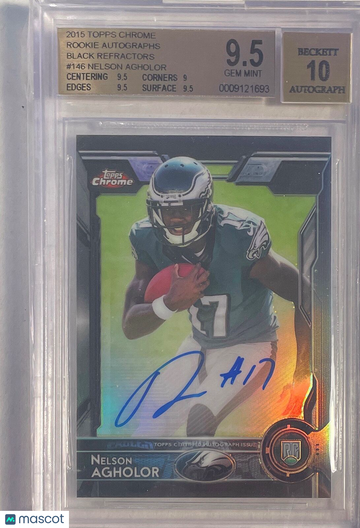 2015 Topps Chrome Rookie Autographs Black Refractors Nelson Agholor #146 BGS 9.5 Auto 10