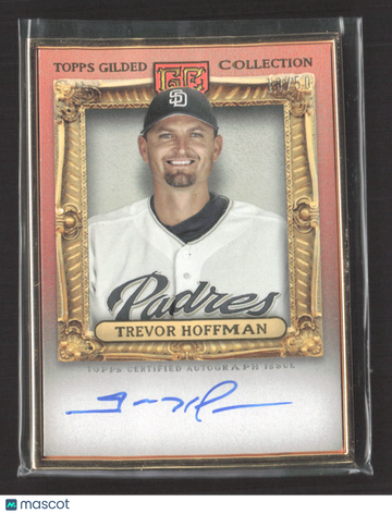 2024 Topps Gilded Collection Trevor Hoffman #HAFA-THO Gold Framed Hall of Famers Autograph /50