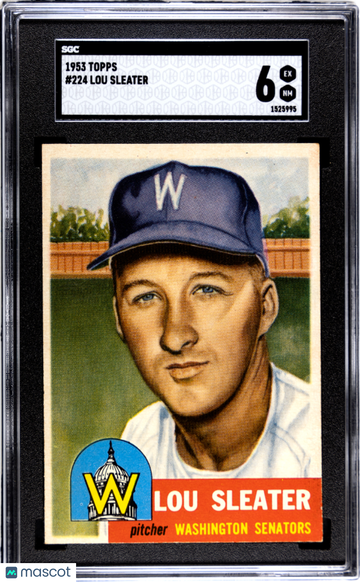 Graded 1953 Topps Lou Sleater #224 Baseball Card SGC 6