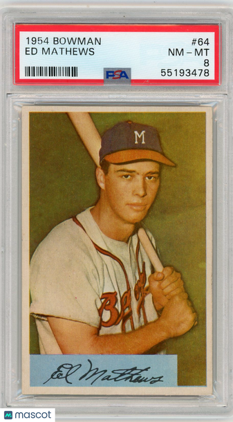 1954 Bowman Ed Mathews #64 PSA 8