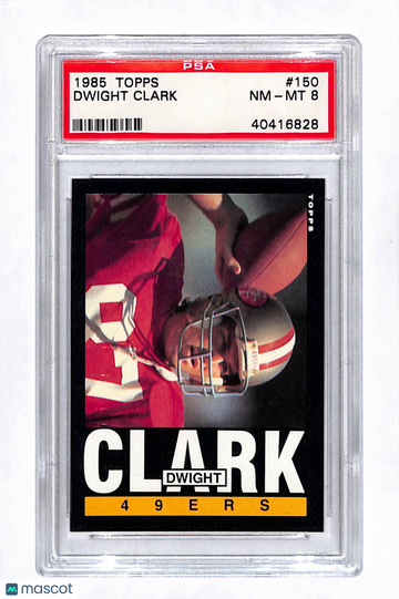 1985 Topps Dwight Clark #150 PSA 8