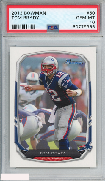2013 BOWMAN TOM BRADY #50 NEW ENGLAND PATRIOTS PSA 10 GEM MT