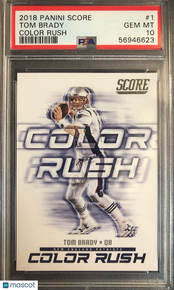 TOM BRADY 2018 Panini Score Color Rush Insert #1 PSA 10 GEM MINT Patriots POP 93