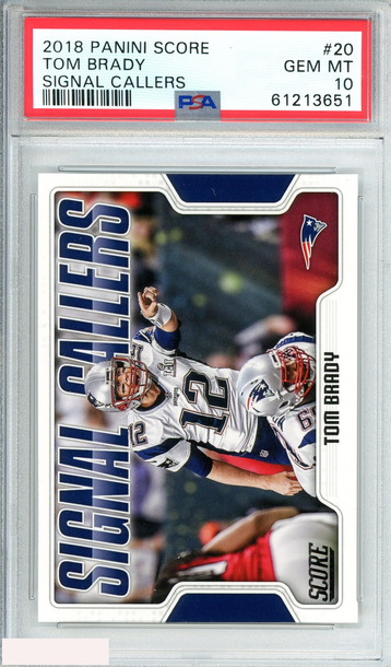 2018 PANINI SCORE TOM BRADY #20 SIGNAL CALLERS PATRIOTS PSA 10 GEM MT